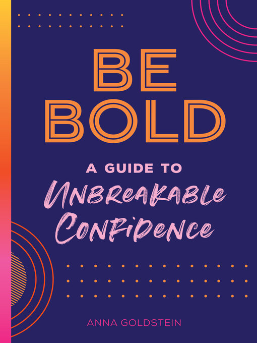 Title details for Be Bold by Anna Goldstein - Available